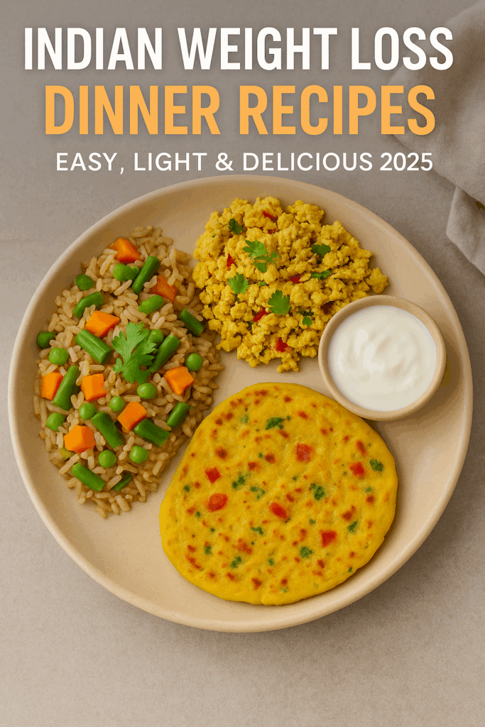 Healthy Indian weight loss dinner recipes easy light vegetarian meal ideas